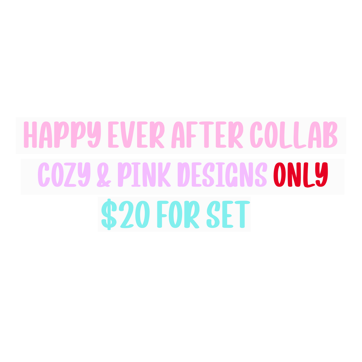 Happily Ever After Collab C&PD ONLY